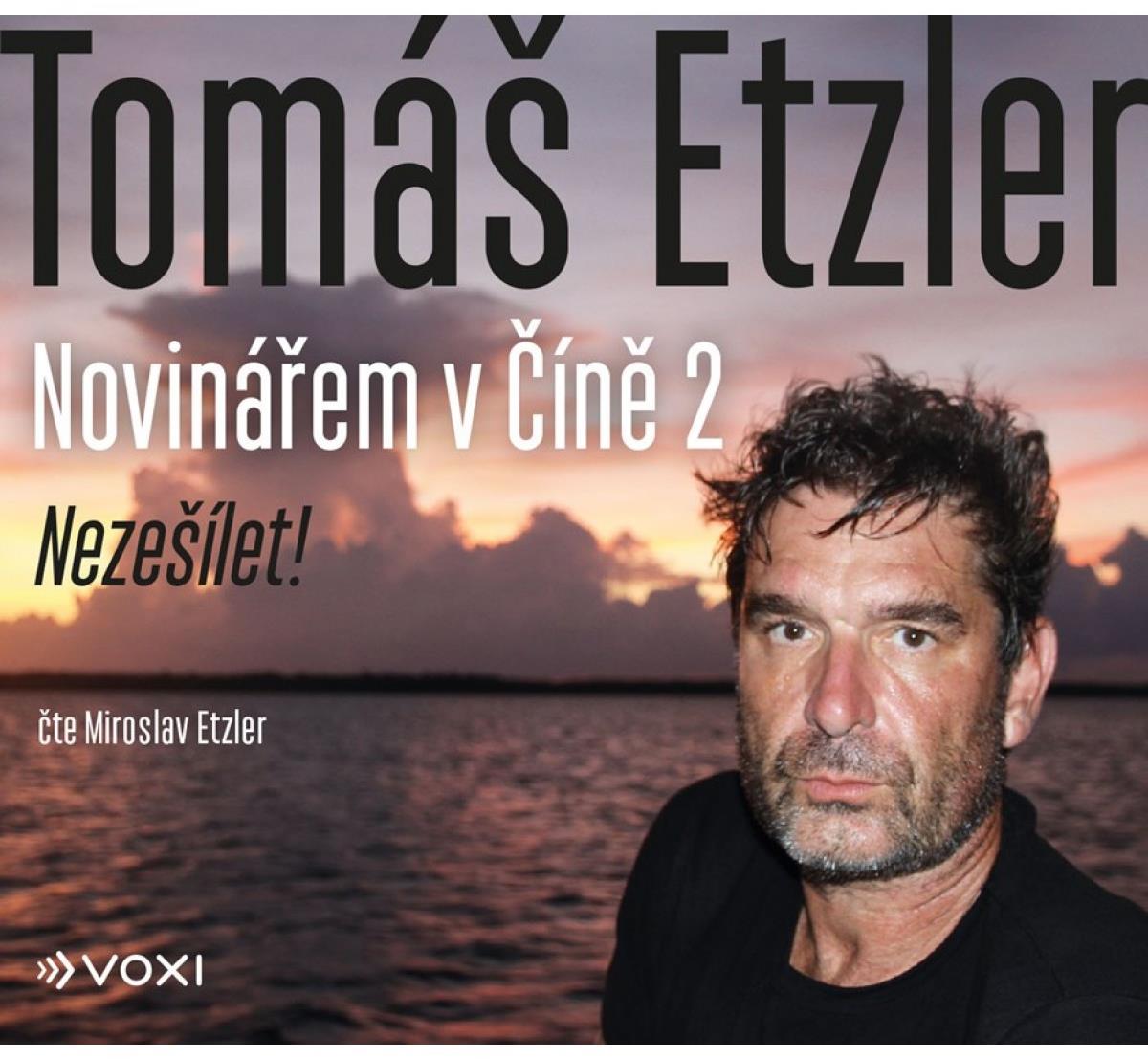 Etzler Tomáš, Tenney Lucie: Novinářem v Číně 2