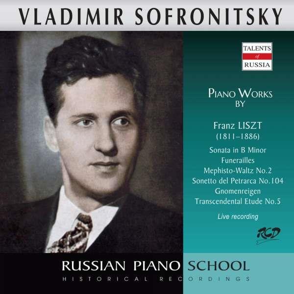 Sofronitsky Vladimir: Piano Works by Liszt: Sonetto del Petrarca No.104 - CD