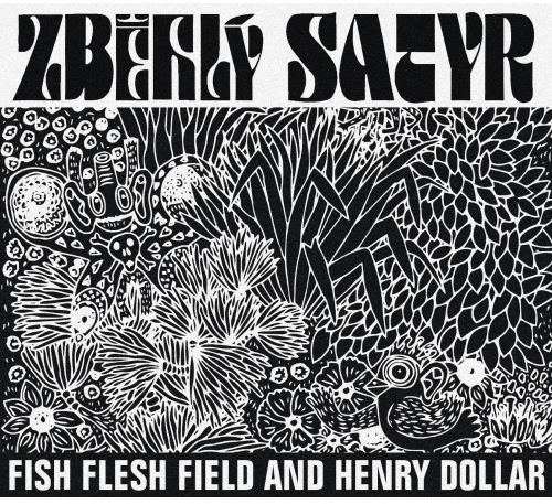 Fish Flesh Field and Henry Dol: Zběhlý Satyr