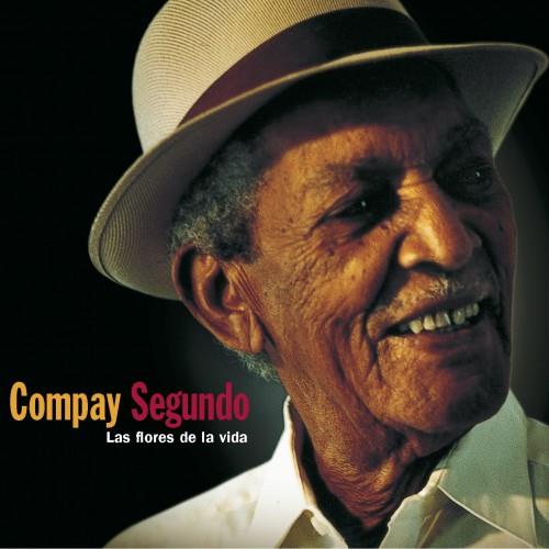 Compay Segundo: Las Flores De La Vida