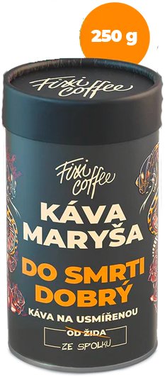 Fixi Coffee Káva Maryša Do smrti dobrý – papírová tuba 250 g