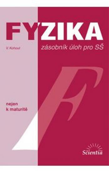 Fyzika zásobník úloh pro SŠ