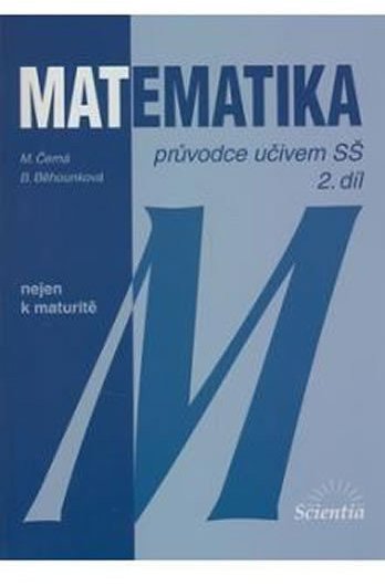 Matematika - Průvodce učivem SŠ 2. díl
