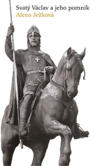 Svatý Václav a jeho pomník