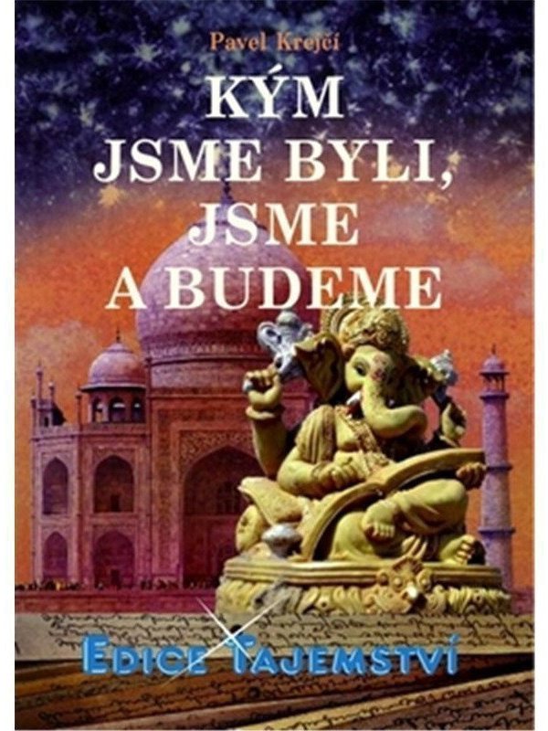 Kým jsme byli, jsme a budeme