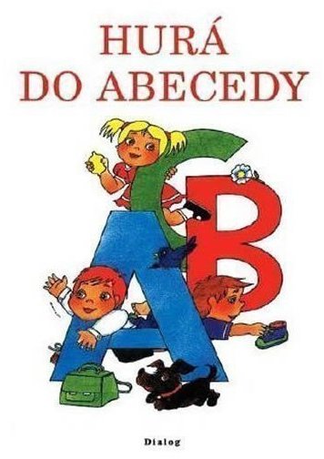 Hurá do abecedy - Pracovní sešit pro 1. ročník