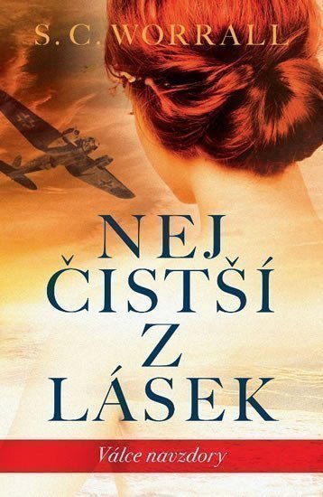 Nejčistší z lásek (Válce navzdory)