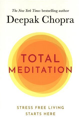 Total Meditation : Stress Free Living Starts Here