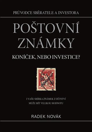 Poštovní známky - Koníček, nebo investice?