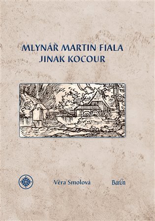 Mlynář Martin Fiala jinak Kocour