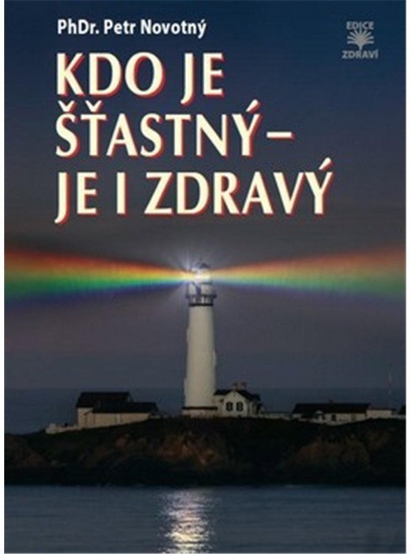 Kdo je šťastný - je i zdravý