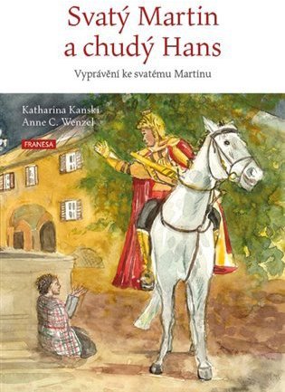 Svatý Martin a chudý Hans - Vyprávění ke svatému Martinu