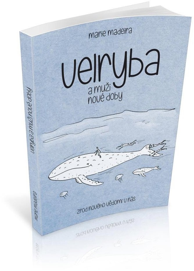 Velryba a muži nové doby - Zrod nového vědomí v nás