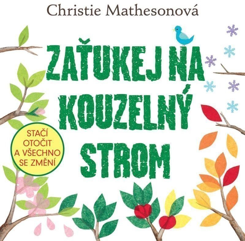 Zaťukej na kouzelný strom - Stačí otočit a všechno se změní