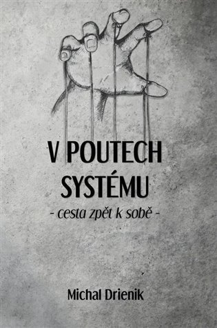 V poutech systému - Cesta zpět k sobě