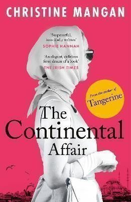 The Continental Affair: A stunning, wanderlust adventure full of European glamour from the author of