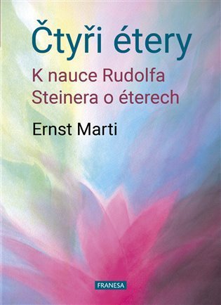 Čtyři étery - K nauce Rudolfa Steinera o éterech