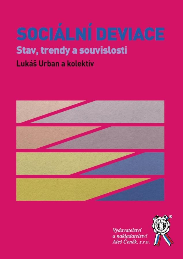 Sociální deviace - Stav, trendy a souvislosti