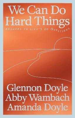We Can Do Hard Things
