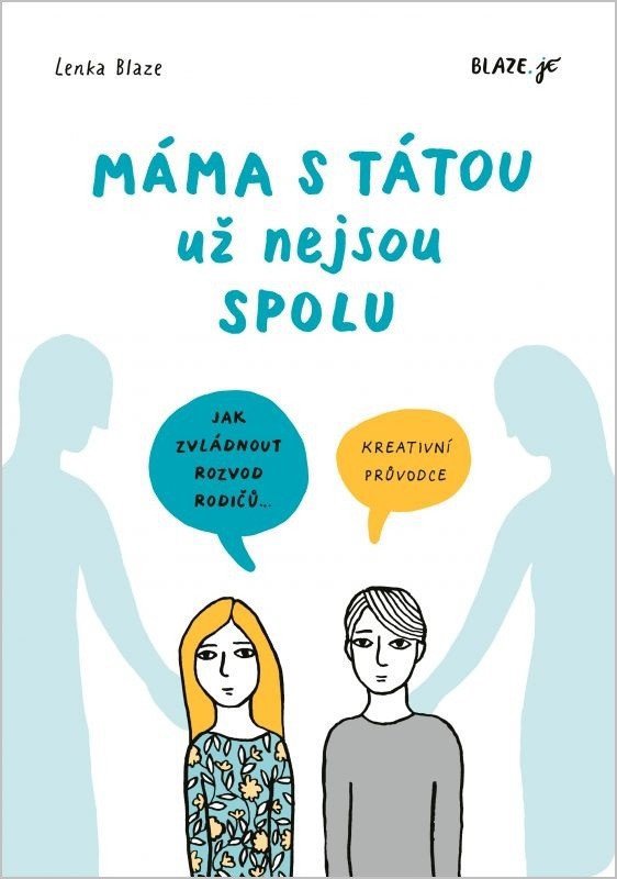 Máma s tátou už nejsou spolu - Kreativní průvodce pro děti a dospívající