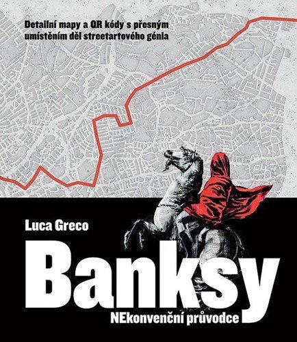 Banksy - Nekonvenční průvodce