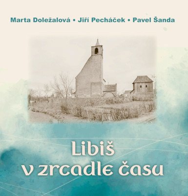 Libiš v zrcadle času