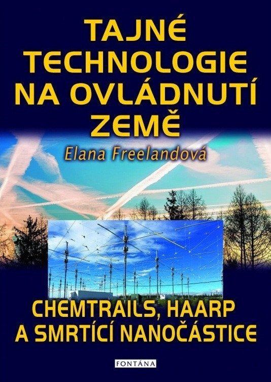 Tajné technologie na ovládnutí země - Chemtrails, HAARP a smrtící nanočástice