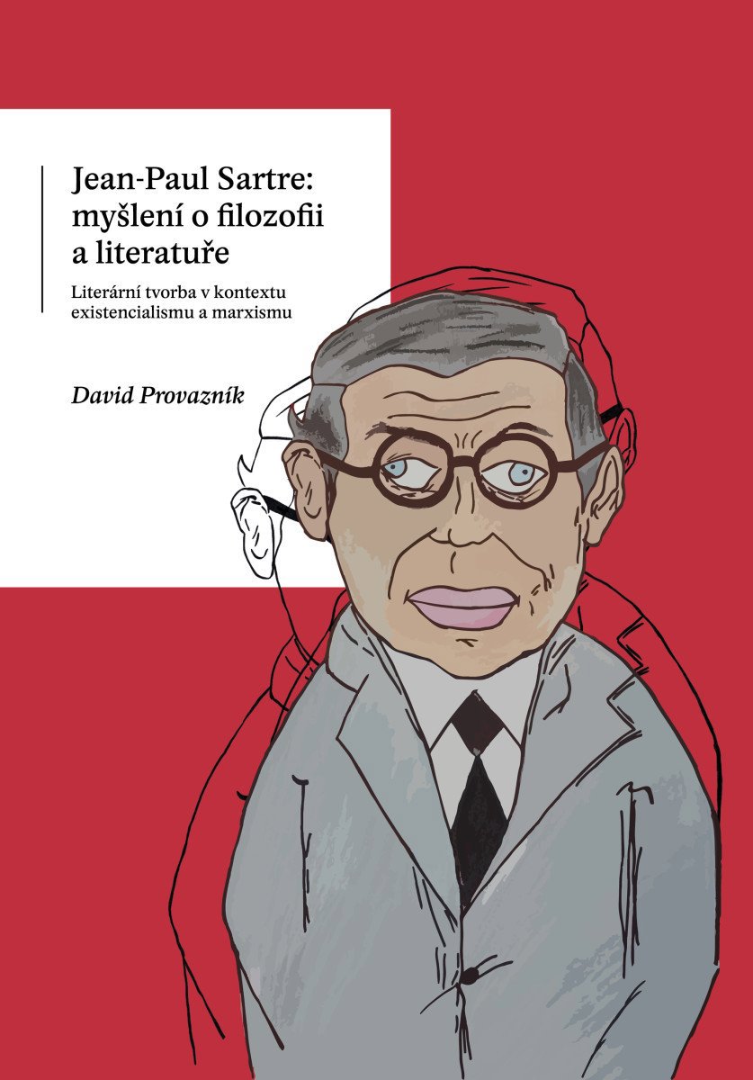 Jean-Paul Sartre: myšlení o filozofii a literatuře