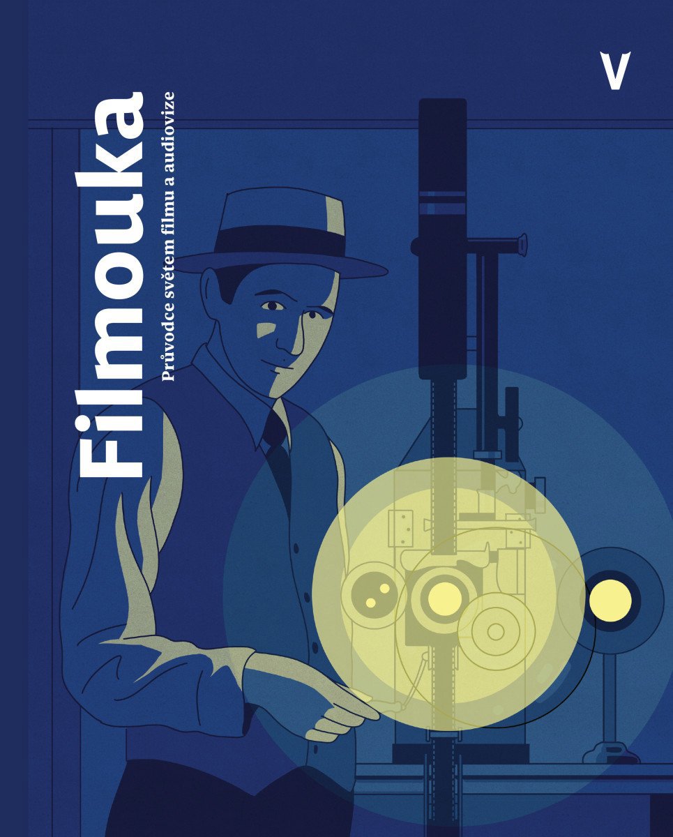 Filmouka: průvodce světem filmu a audiovize
