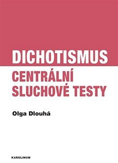Dichotismus - Centrální sluchové testy