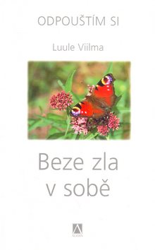Beze zla v sobě: Odpouštím si 3. díl