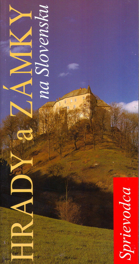 Hrady a Zámky na Slovensku: Sprievodca - černobílé
