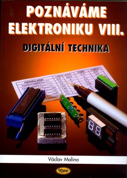 Poznáváme elektroniku VIII.: Digitální technika