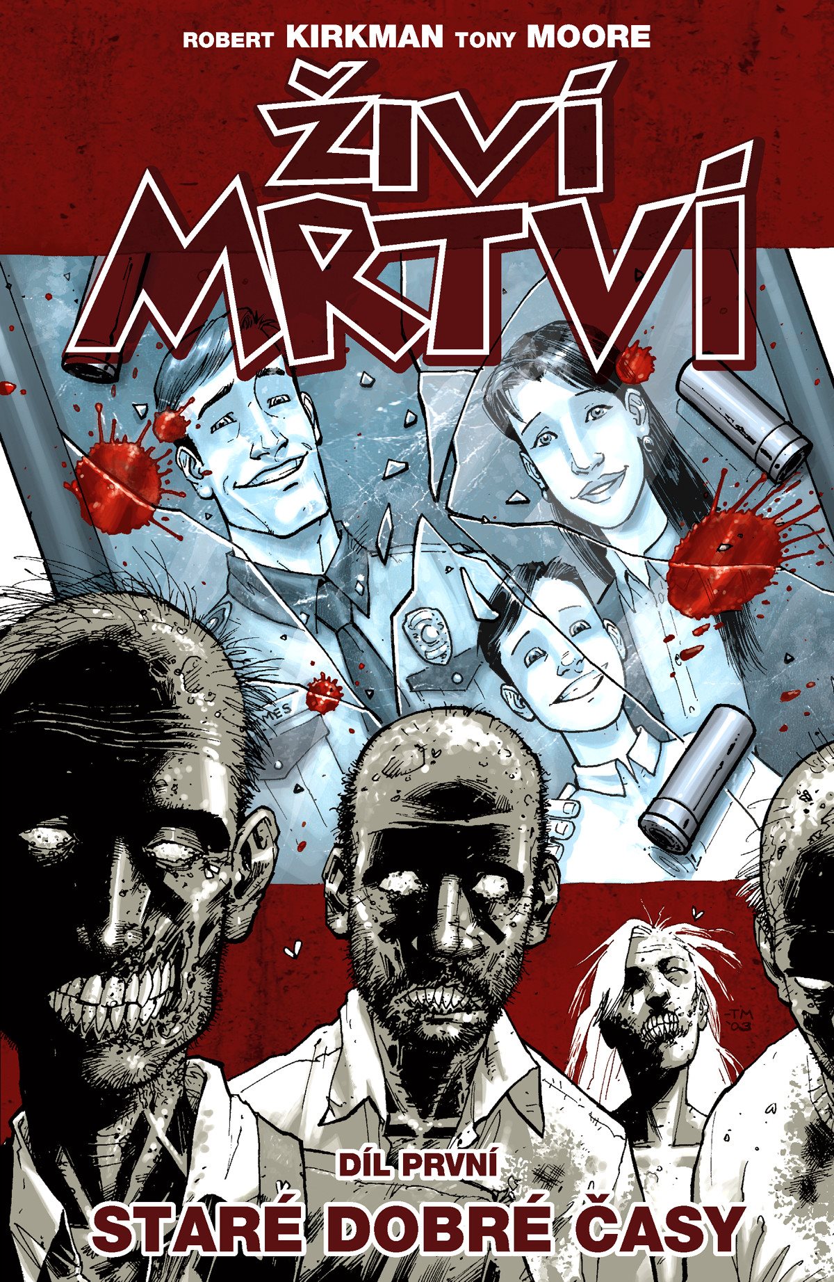 Živí mrtví 1: Staré dobré časy