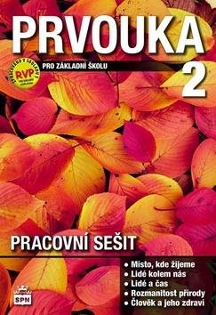 Prvouka 2 pro základní školu Pacovní sešit: Člověk a jeho svět