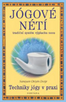 Jógové nétí: Techniky jógy v praxi