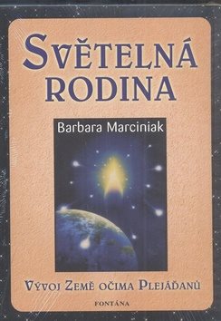 Světelná rodina: Vývoj Země očima Plejáďanů
