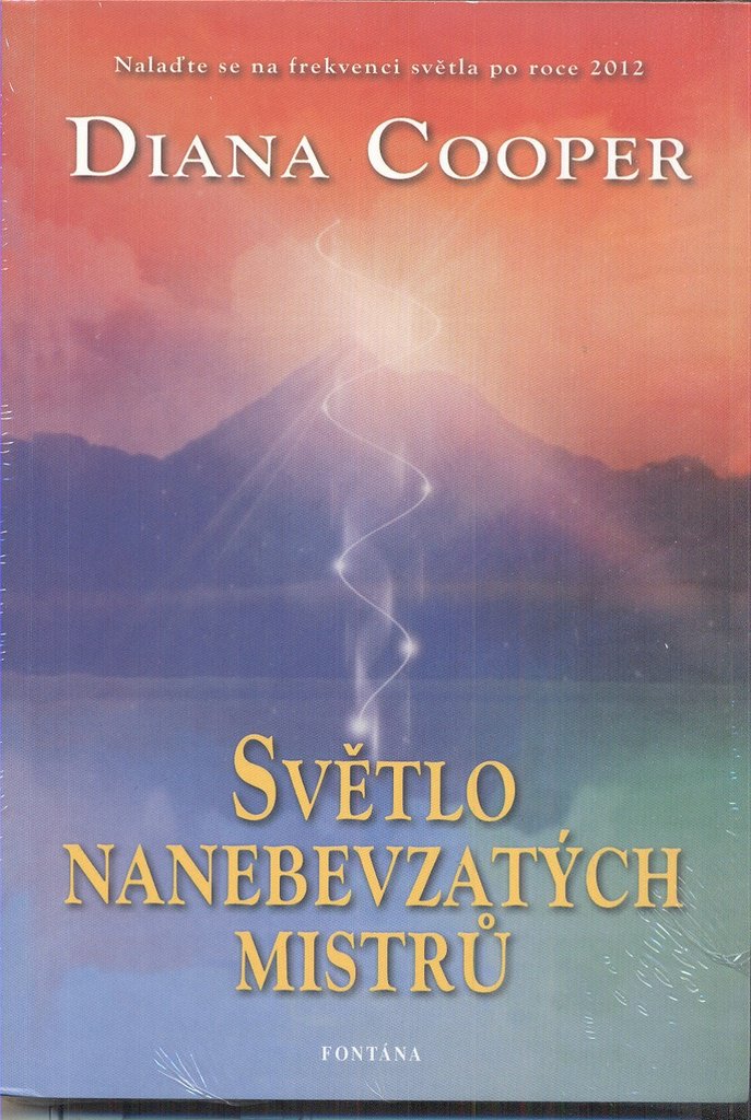 Světlo nanebevzatých mistrů: Nalaďte se na frekvenci světla po roce 2012