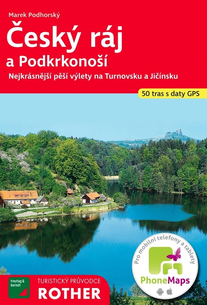 Český ráj a Podkrkonoší 50 tras s daty GPS: Nejkrásnější pěší výlety na Turnovsku a Jičínsku