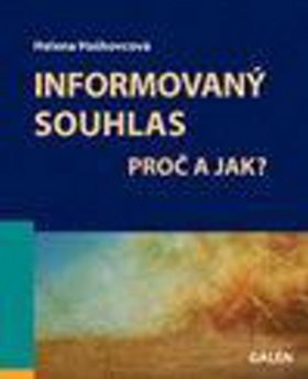 Informovaný souhlas: Proč a jak?