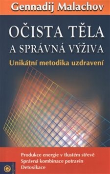 Očista těla a správná výživa: Unikátní metodika uzdravení
