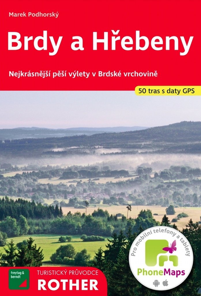 Brdy a Hřebeny 50 tras s daty GPS: Nejkrásnější pěší výlety v Brdské vrchovině