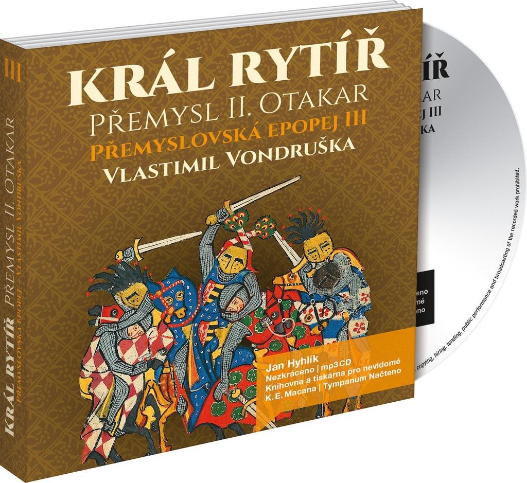 Král rytíř Přemysl II. Otakar: Přemyslovská epopej III