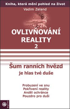 Šum ranních hvězd: Ovlivňování reality II.