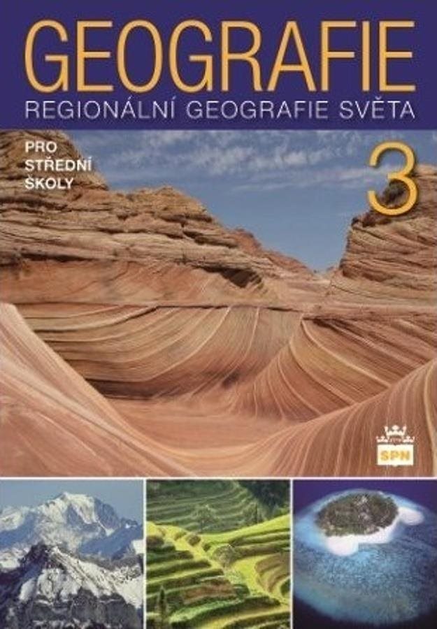 Geografie pro střední školy 3: Regionální geografie světa - komplexní učebnice