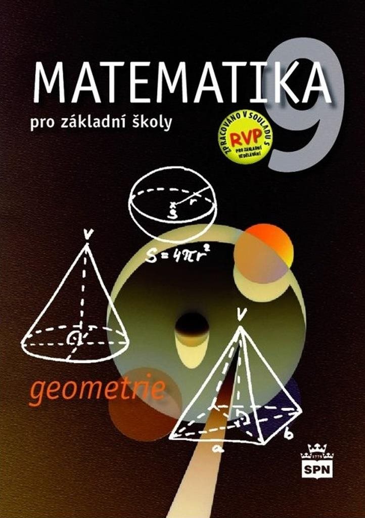 Matematika 9 pro základní školy Geometrie - moderní učebnice geometrie pro 9. ročník základní školy.