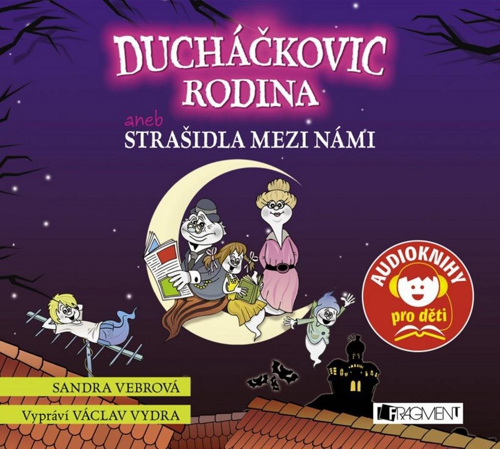 Ducháčkovic rodina: aneb Strašidla mezi námi
