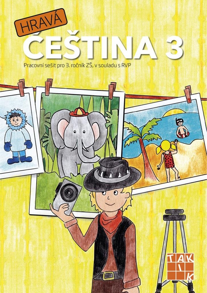 Hravá čeština 3: Pracovní sešit pro 3. ročník ZŠ