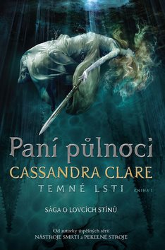 Paní půlnoci: Temné lsti I – Sága o lovcích stínů