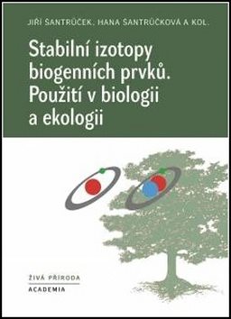 Stabilní izotopy biogenních prvků: Použití v biologii a ekologii